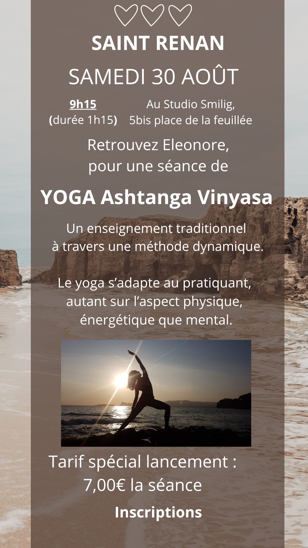 Saint Renan, Samedi 30 août à 9h15, au studio Smilig, retrouvez Eleonore pour une séance de Yoga Ashtanga Vinyasa. Tarif Spécial lancement : 7€ la séance